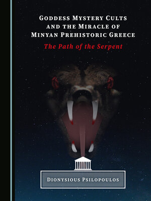 cover image of Goddess Mystery Cults and the Miracle of Minyan Prehistoric Greece